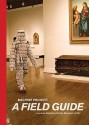 Machine Project: A Field Guide to the Los Angeles County Museum of Art - Machine Project, Mark Allen, Joshua Beckman, Jason Brown