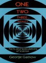 One Two Three . . . Infinity: Facts and Speculations of Science (Dover Books on Mathematics) - George Gamow