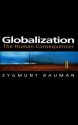 Globalization: The Human Consequences - Zygmunt Bauman