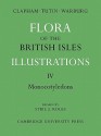 Flora of the British Isles: Illustrations - Arthur Roy Clapham, Thomas Gaskell Tutin, Edmund Frederic Warburg, Sybil J. Roles