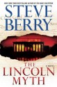 The Lincoln Myth: A Novel - Steve Berry