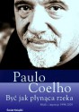 Być jak płynąca rzeka - Paulo Coelho