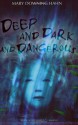 Deep and Dark and Dangerous - Mary Downing Hahn