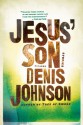 Jesus' Son: Stories - Denis Johnson