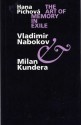 The Art of Memory in Exile: Vladimir Nabokov & Milan Kundera - Hana Píchová, Hana Pichova