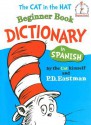 Cat Hat Begn Dict Spansh (Beginner Books(R)) - P.D. Eastman