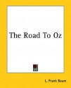 The Road to Oz - L. Frank Baum