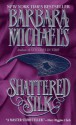 Shattered Silk - Barbara Michaels