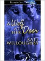 A Wolf at Her Door - Kate Willoughby