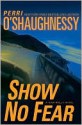 Show No Fear (Nina Reilly Series #12) - Perri O'Shaughnessy