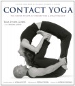 Contact Yoga: The Seven Points of Connection and Relationship - Tara Lynda Guber, Anodea Judith, Anthony Robbins, Deepak Chopra