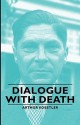 Dialogue with Death - Arthur Koestler