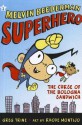 Melvin Beederman, Superhero, in the Curse of the Bologna Sandwich: Curse of the Bologna Sandwich - Greg Trine, Rhode Montijo