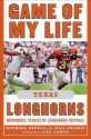 Game of My Life Texas Longhorns: Memorable Stories of Longhorns Football - Bill Frisbie, Michael Pearle, Lee Corso