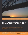 Freeswitch 1.0.6 - Anthony Minessale, Darren Schreiber, Michael S. Collins