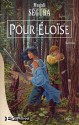 Pour Eloïse - Magali Ségura