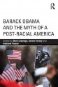 Barack Obama and the Myth of a Post-Racial America - Mark Ledwidge, Kevern Verney, Inderjeet Parmar