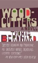 Woodcutters (Vintage International) - Thomas Bernhard