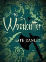 The Woodcutter - Kate Danley