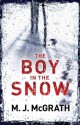 The Boy in the Snow - M.J. McGrath