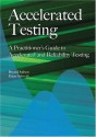 Accelerated Testing: A Practitioner's Guide to Accelerated And Reliability Testing - Bryan Dodson, Harry Schwab