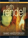 Shake Hands Forever (MP3 Book) - Ruth Rendell, Nigel Anthony