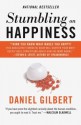 Stumbling on Happiness - Daniel Gilbert