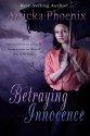 Betraying Innocence - Airicka Phoenix