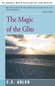 The Magic of the Glits - Carole S. Adler, C.S. Adler