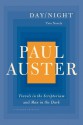 Day/Night: Travels in the Scriptorium and Man in the Dark - Paul Auster