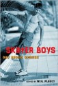 Skater Boys: Gay Erotic Stories - Neil Plakcy, Johnny Murdoc, Ryan Field, Jeff Funk, Martin Delacroix, Stephen Osborne, Aaron Michaels, P.A. Brown, G.R. Richards, Bearmuffin, Rob Rosen, Jay Starre, Heidi Champa, Logan Zachary, Connor Wright