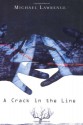 A Crack in the Line - Michael Lawrence