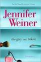 The Guy Not Taken - Jennifer Weiner