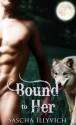 Bound to Her - Sascha Illyvich