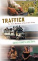 Traffick: The Illicit Movement of People and Things - Gargi Bhattacharyya