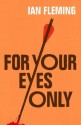 For Your Eyes Only: James Bond 007 - Ian Fleming