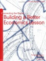 Connecting the Pieces: Building a Better Economics Lesson Teacher's Resource Manual - National Council, Sarapage Mccorkle, John S. Morton, Mark C. Schug, Bonnie T. Meszaros, Mary T. Suiter