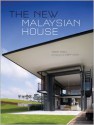 The New Malaysian House - Robert Powell, Albert Lim KS