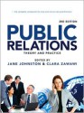 Public Relations: Theory and Practice - Jane Johnston, Clara Zawawi