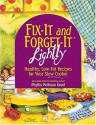 FIX-IT and FORGET-IT LIGHTLY : Healthy, Low-Fat Recipes for Your Slow Cooker - Phyllis Pellman Good