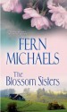 The Blossom Sisters (Wheeler Publishing Large Print Hardcover) - Fern Michaels