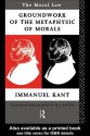 Moral Law: Groundwork of the Metaphysics of Morals - Immanuel Kant, Herbert James Paton