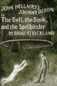 The Bell, the Book, and the Spellbinder - Brad Strickland, Edward Gorey