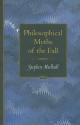 Philosophical Myths of the Fall - Stephen Mulhall