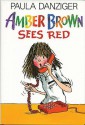 Amber Brown Sees Red - Paula Danziger, Tony Ross