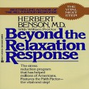 Beyond the Relaxation Response - Herbert Benson, William Proctor