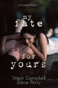 My Fate for Yours (My Heart for Yours, #0.5) - Steph Campbell, Jolene Perry