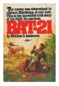 BAT-21: Based on the true story of Lieutenant Colonel Iceal E. Hambleton, USAF - William C. Anderson