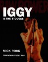 Raw Power: Iggy & The Stooges - Mick Rock, Iggy Pop