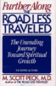 Further Along the Road Less Traveled: The Unending Journey Toward Spiritual Growth - M. Scott Peck